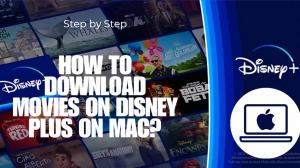 【步驟教學】如何在Mac上下載Disney Plus電影？
