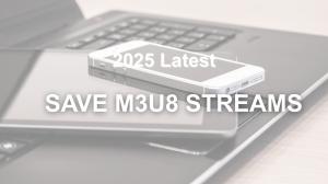 The Ultimate Guide to Downloading M3U8/HLS Streams for Offline Viewing (2025)