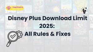 Disney Plus Download Limit 2025: All Rules & Fixes