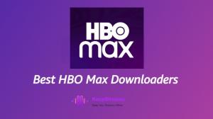 [2026 Review] 6 Best HBO Max Downloaders Review: Pros & Cons
