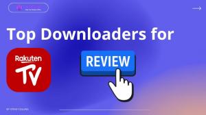 5 Best Rakuten TV Downloaders 2026: Watch Offline on PC/Mac