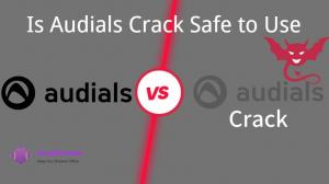 Is Audials Crack Safe to Use? Full Review and Analysis