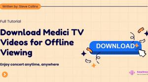 Comment télécharger Medici TV en MP4 pour regarder hors ligne